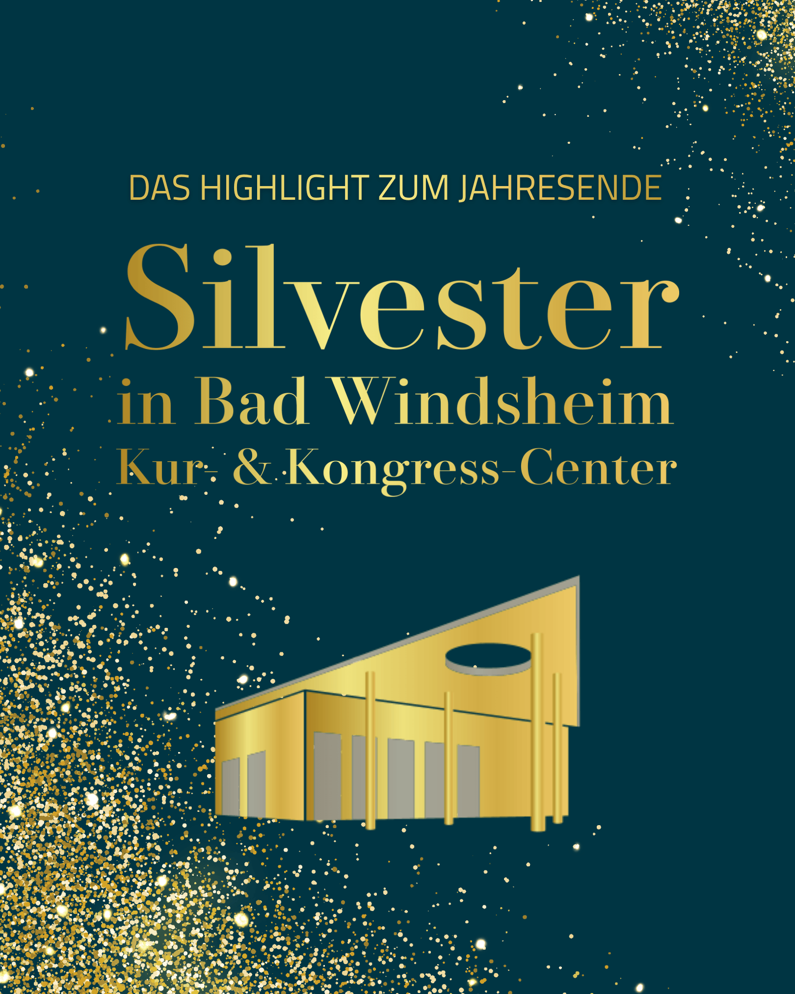 Silvester in Bad Windsheim, Kur- & Kongress-Center, graphische Ankündigung auf nachtblauem Hintergrund in goldener Schrift, dazu das Icon des Kur- und Kongress-Centers sowie Glitzerpunkte in den Ecken